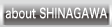 about SHINAGAWA